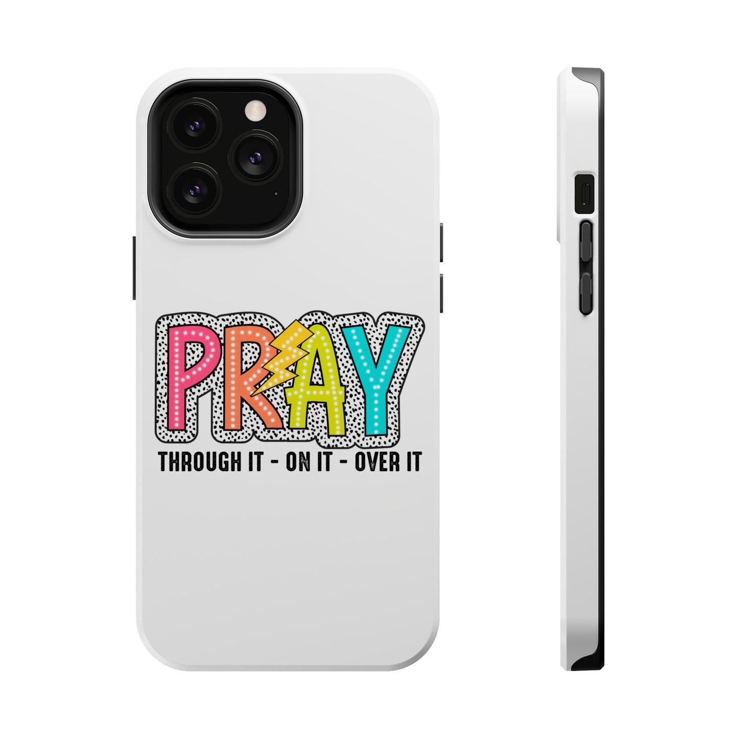 Pray Magnetic Phone Case - Inspirational Tough Case, Prayer Phone Cover