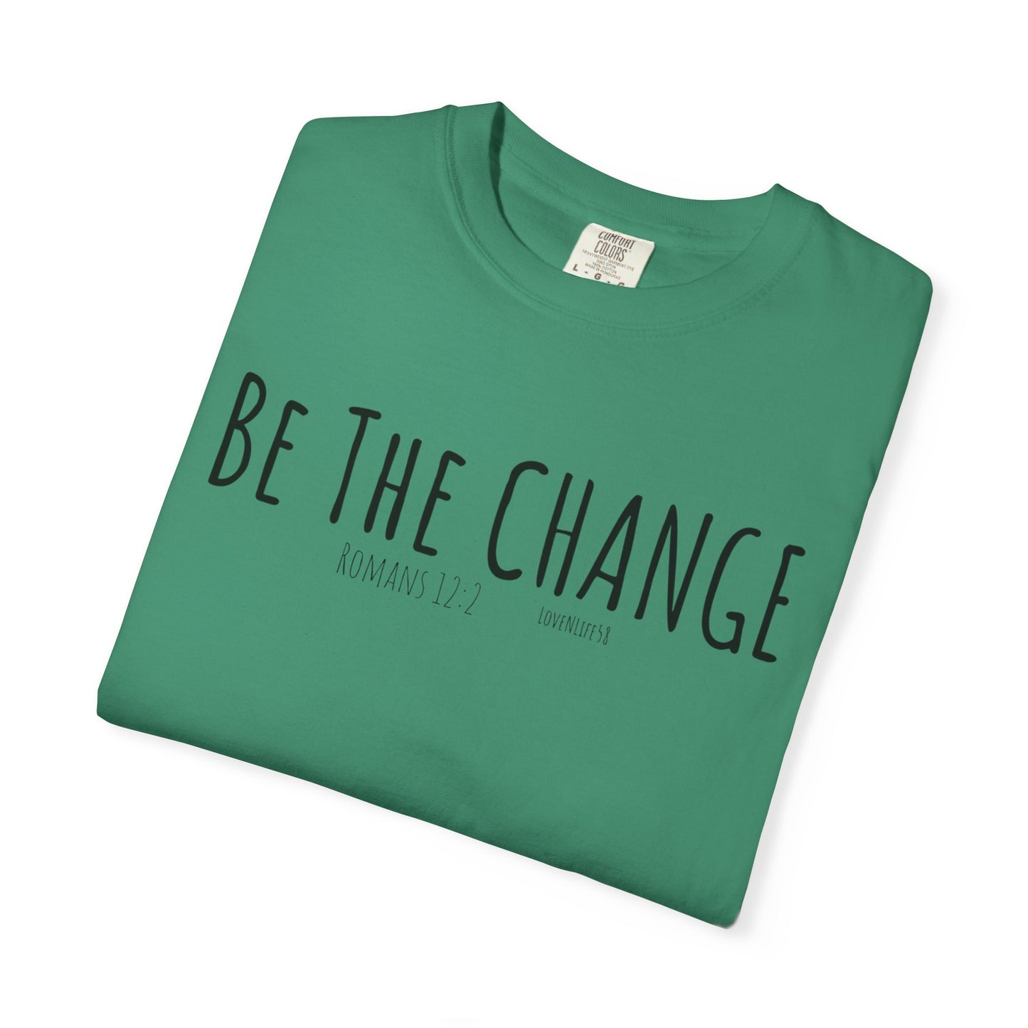 "Be The Change" Tee