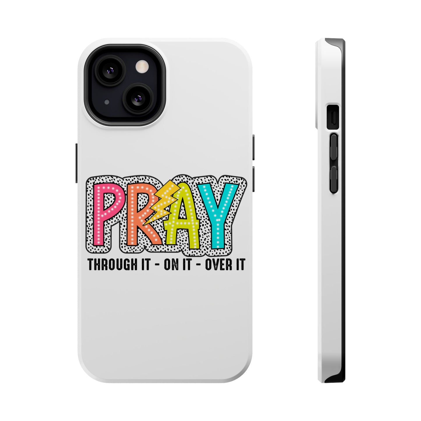 Pray Magnetic Phone Case - Inspirational Tough Case, Prayer Phone Cover