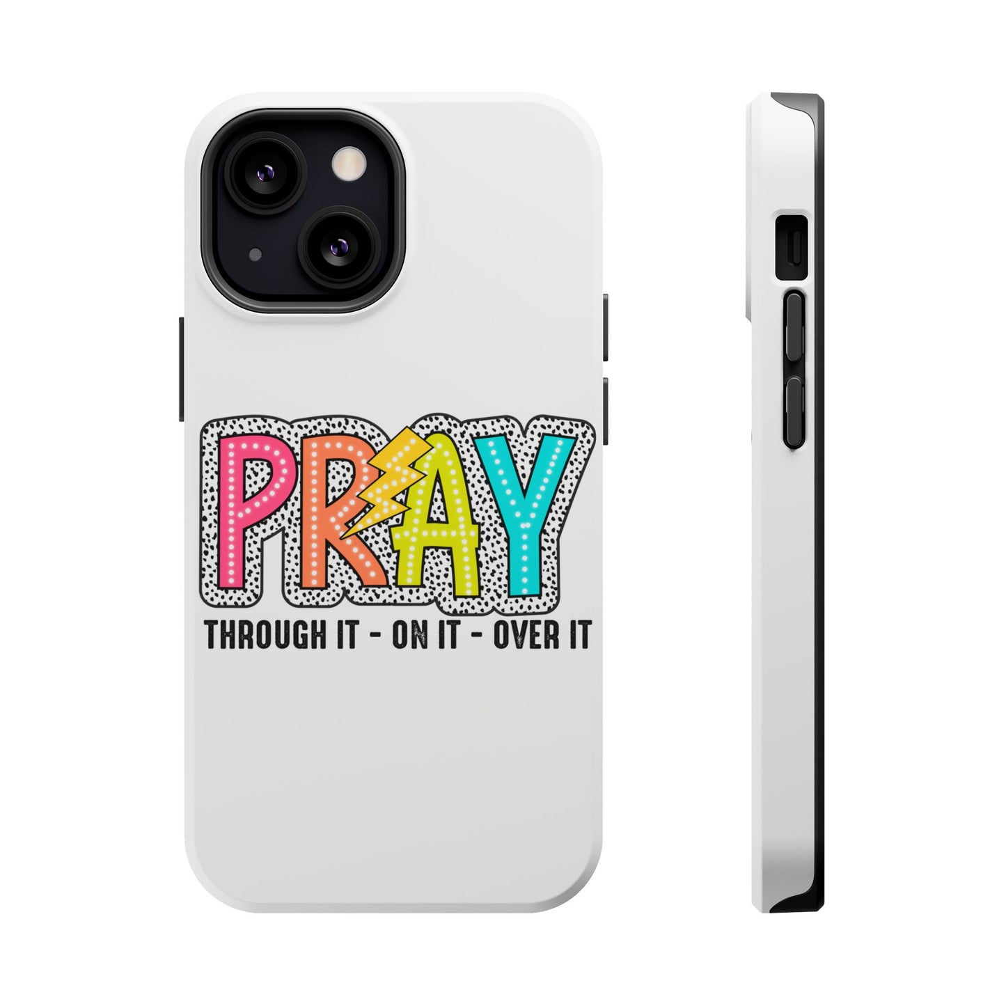 Pray Magnetic Phone Case - Inspirational Tough Case, Prayer Phone Cover