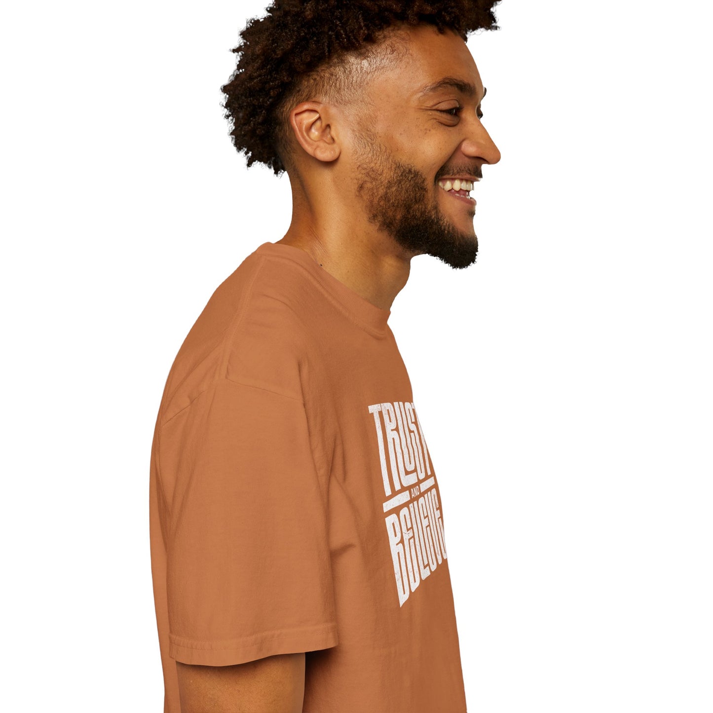 Trust and Believe - Comfort Colors