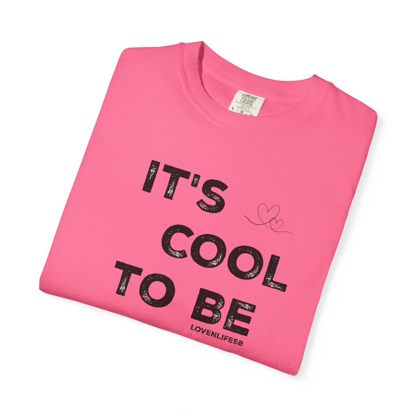 Cool to be Kind - Comfort Colors
