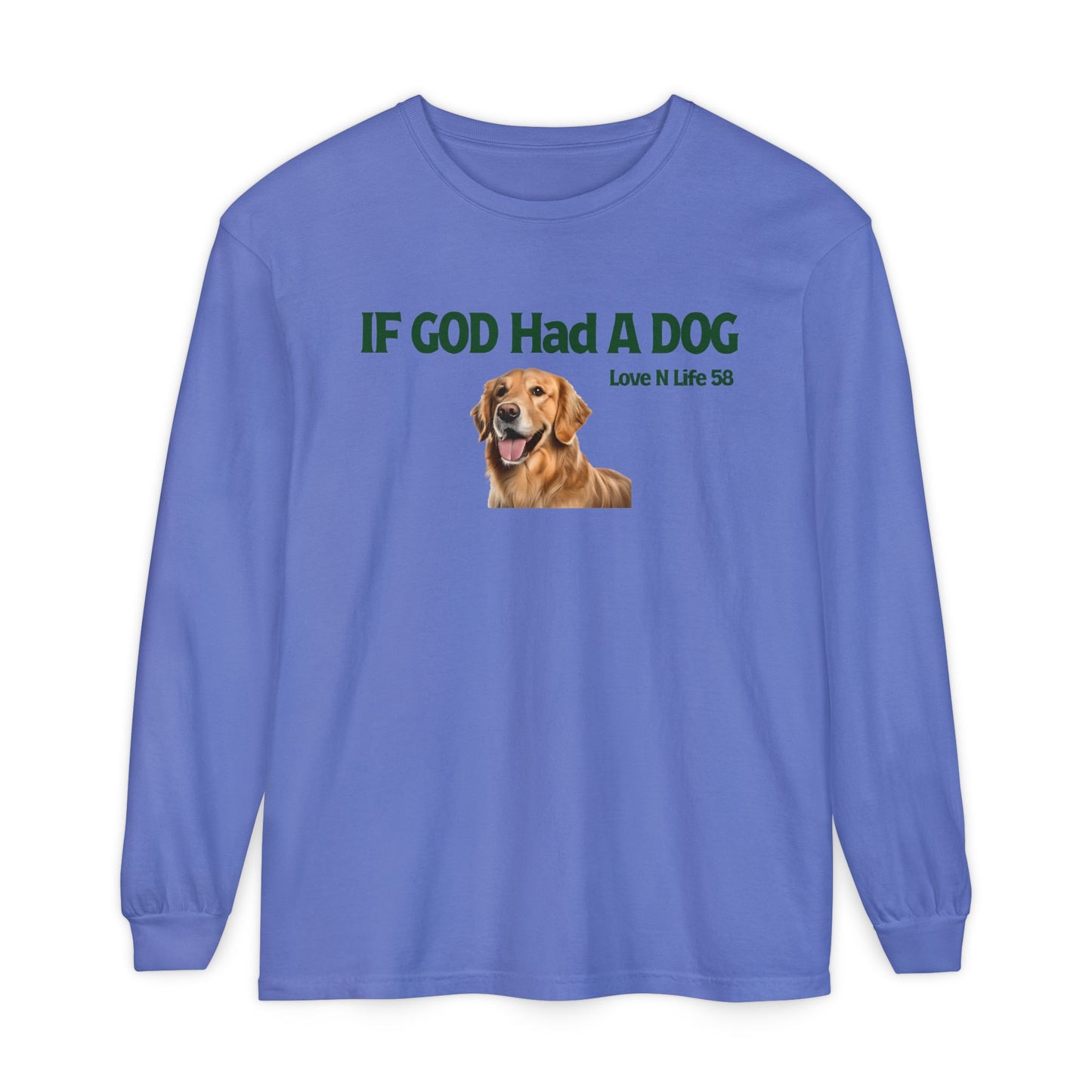 If God Had a Dog Long Sleeve Tee