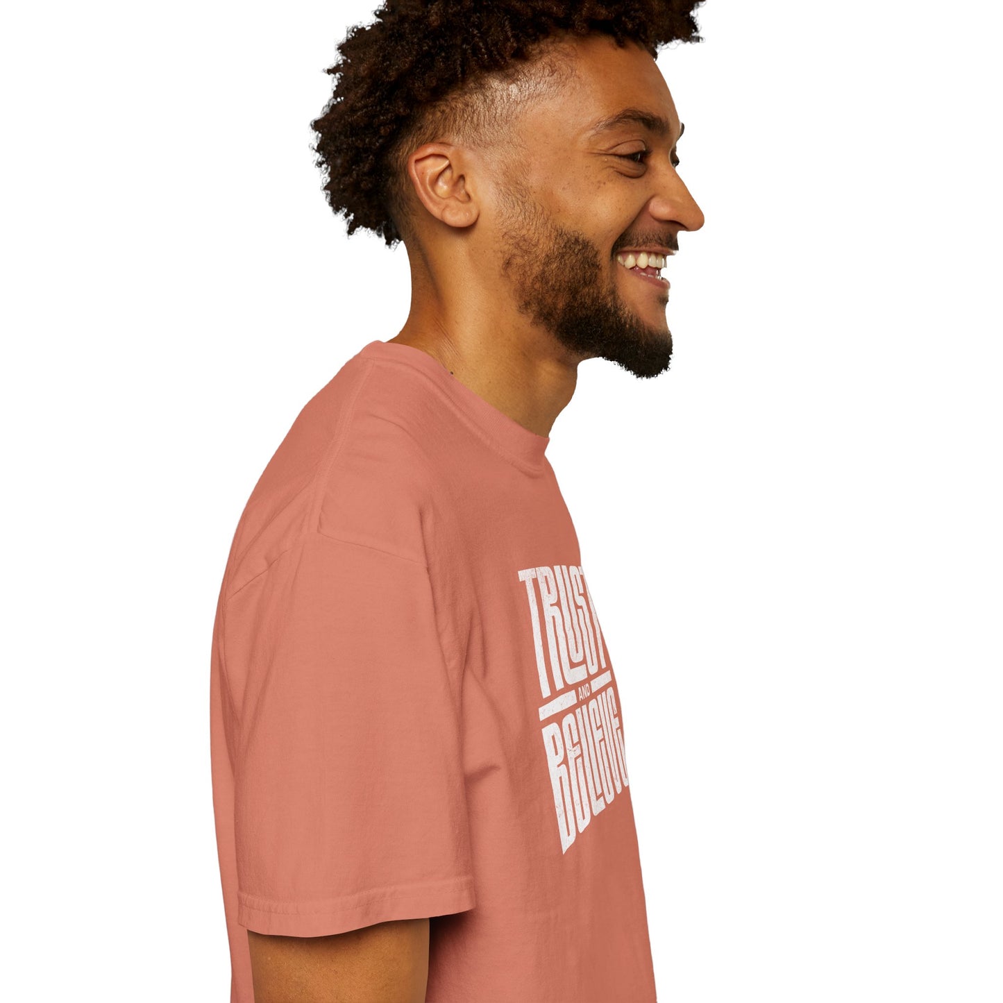 Trust and Believe - Comfort Colors