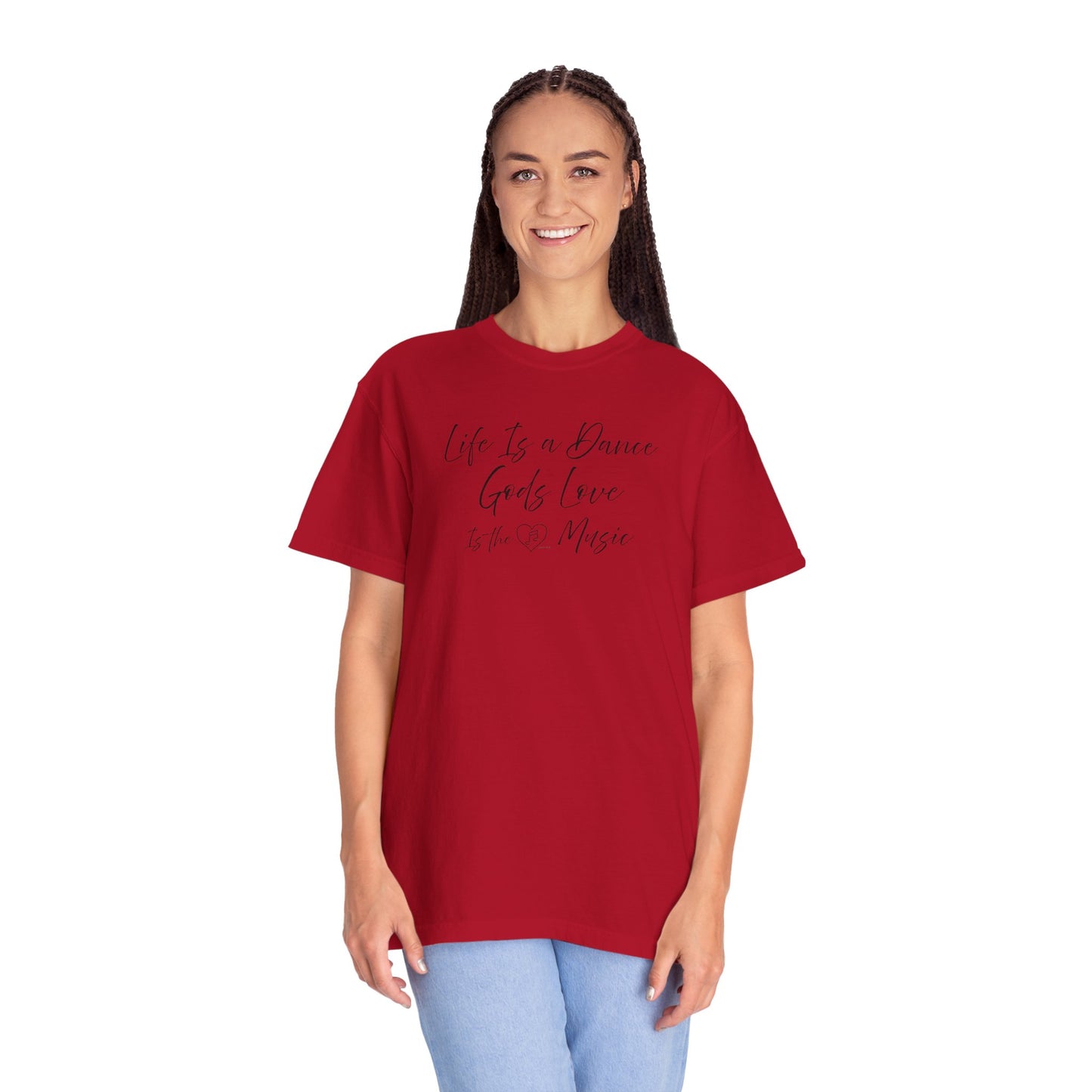 Life is a DANCE Tee - Comfort Colors
