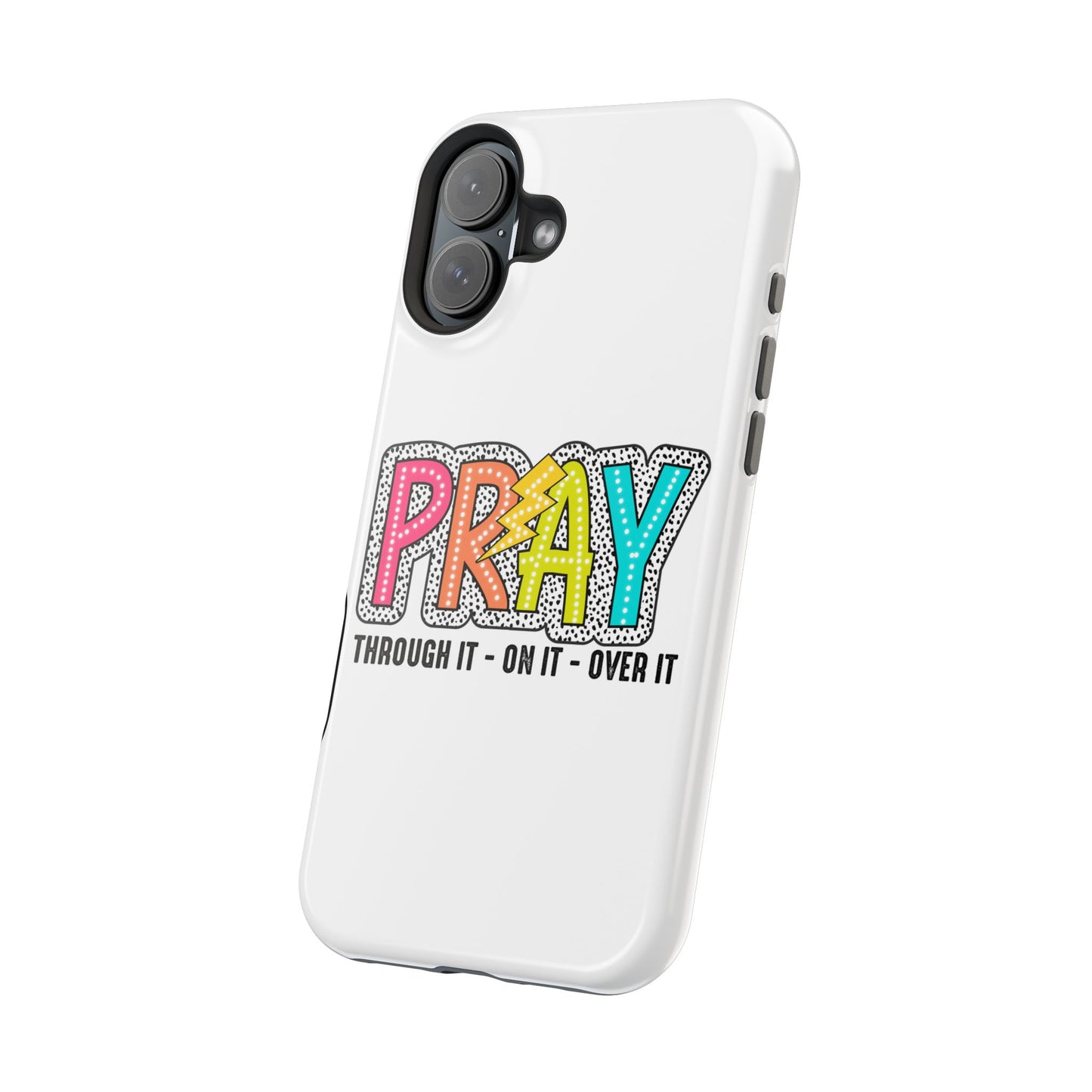 Pray Magnetic Phone Case - Inspirational Tough Case, Prayer Phone Cover