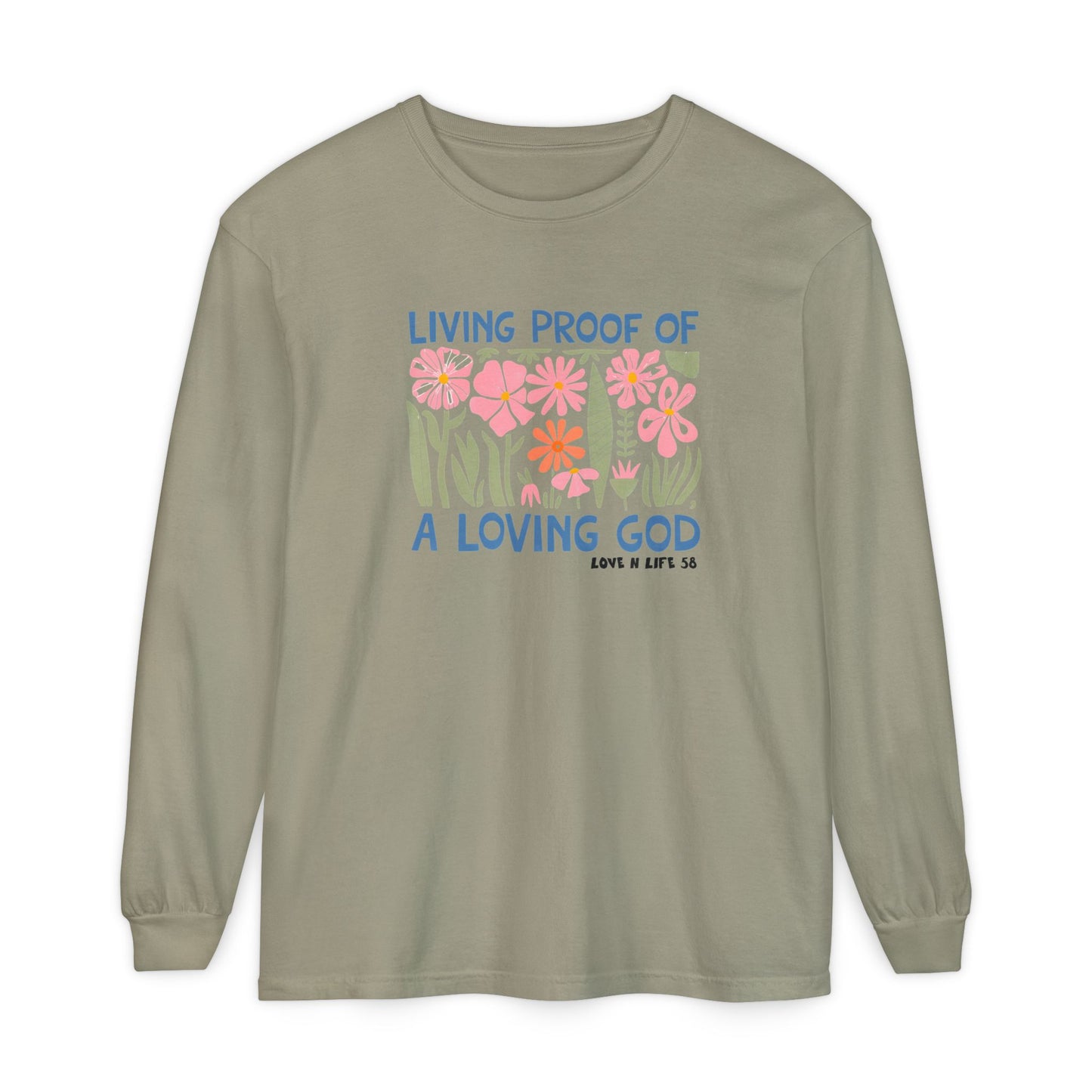 Living Proof of a Loving God Long Sleeve Tee