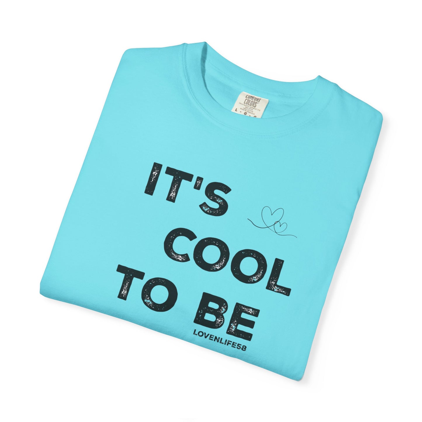 Cool to be Kind - Comfort Colors
