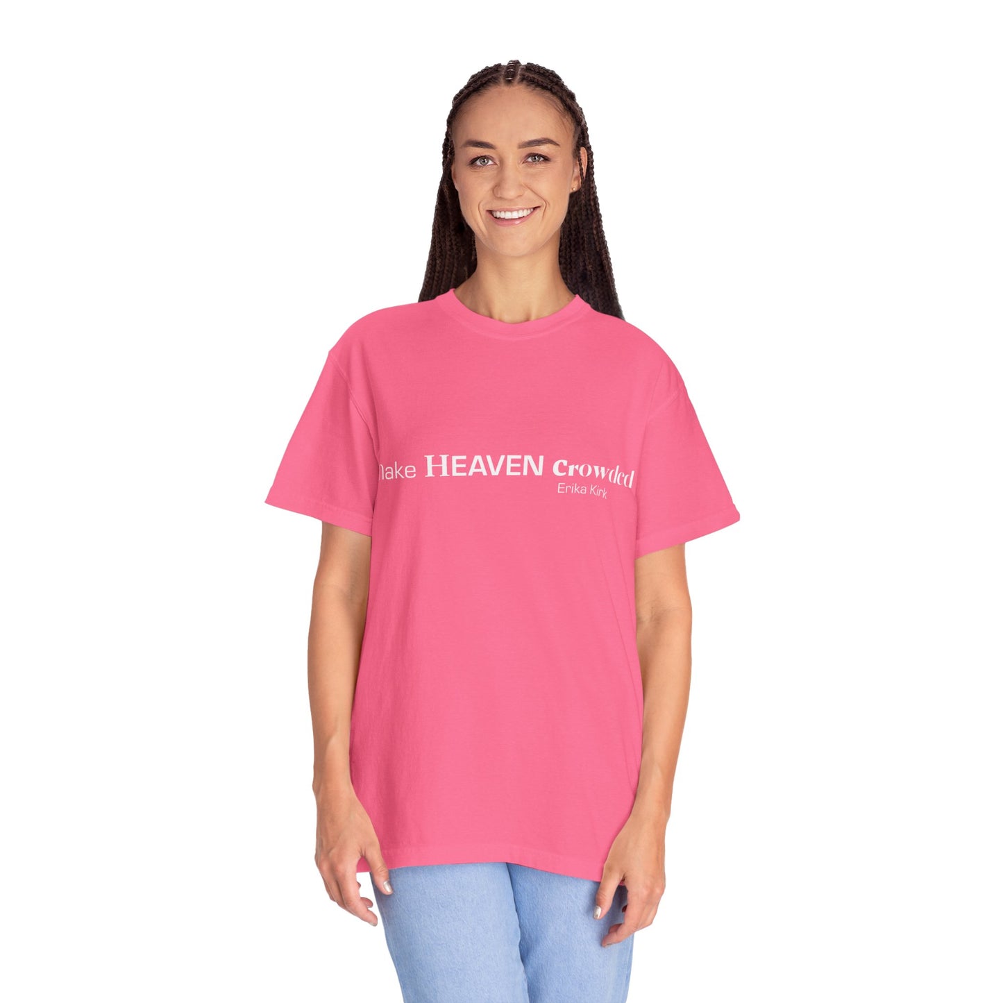 Make Heaven Crowded Tee Erika Kirk - Comfort Colors
