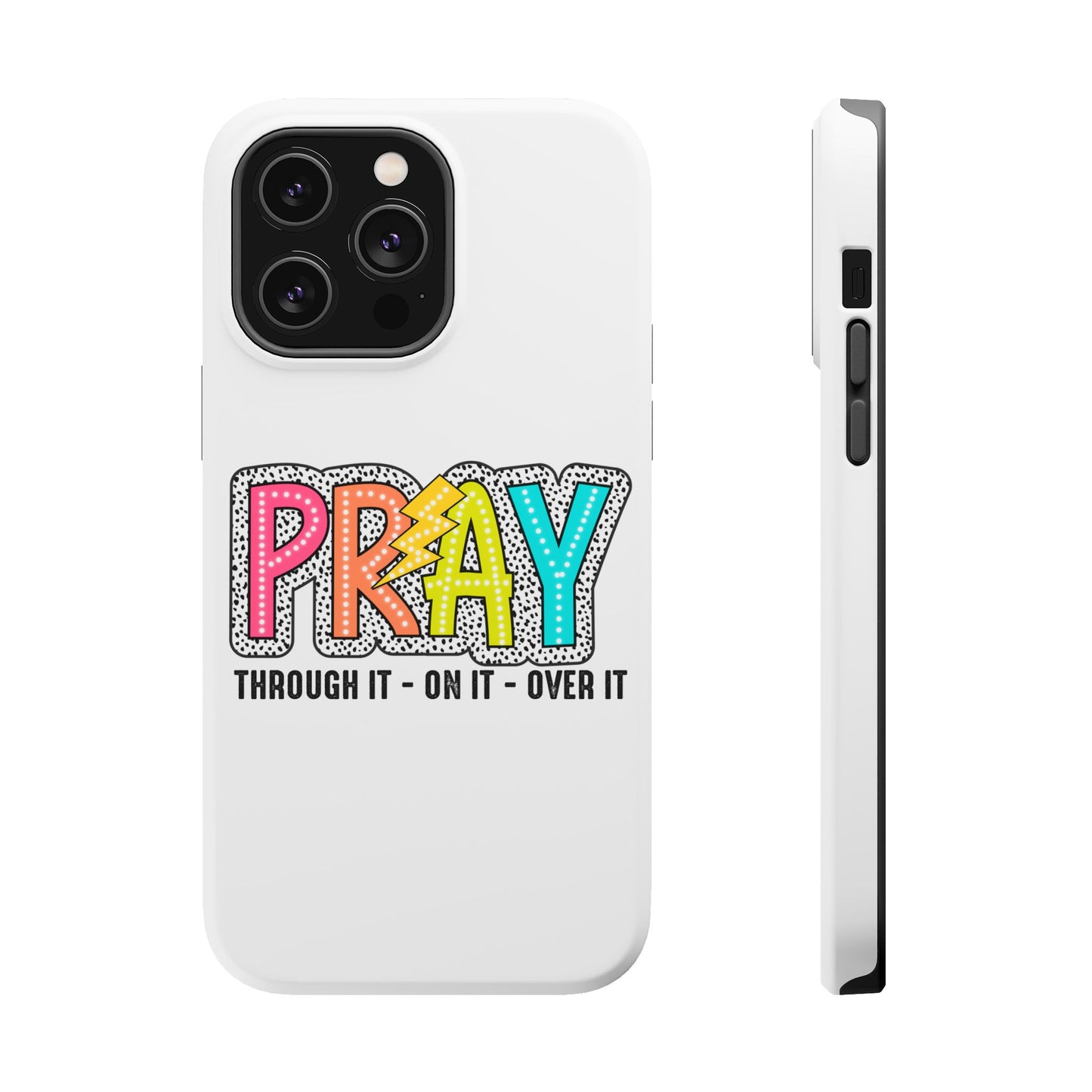 Pray Magnetic Phone Case - Inspirational Tough Case, Prayer Phone Cover