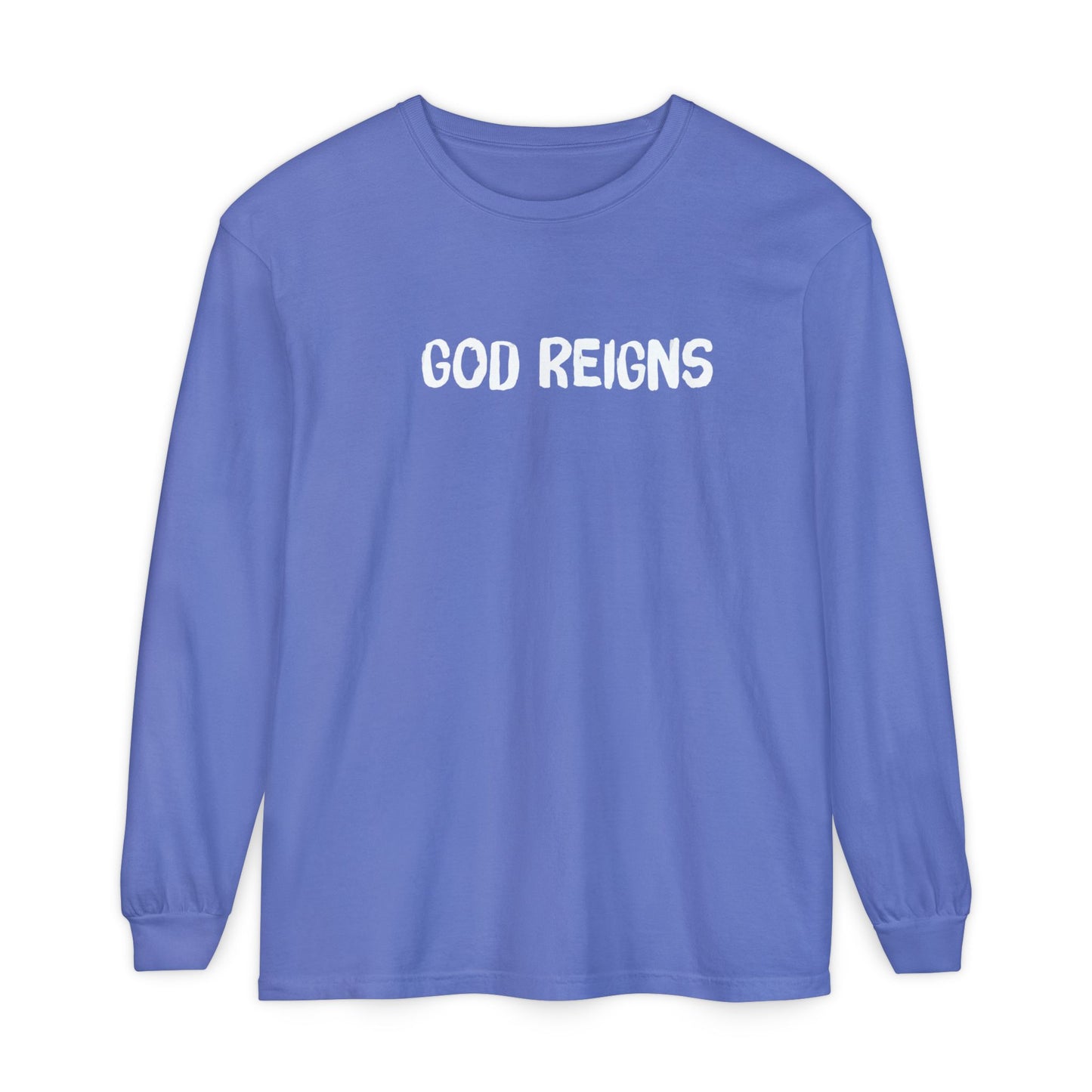GOD REIGNS- Comfort Colors Long Sleeve