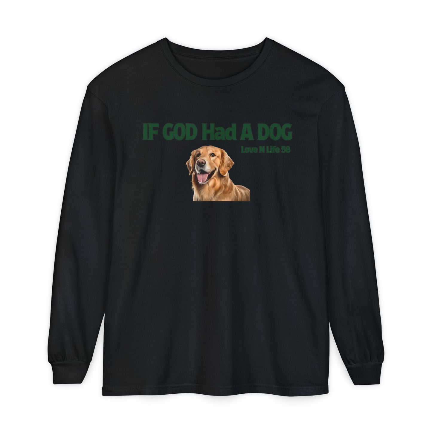If God Had a Dog Long Sleeve Tee