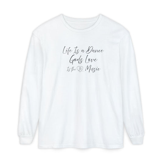 "Life Is a Dance, God's Love is the Music" - Comfort Colors