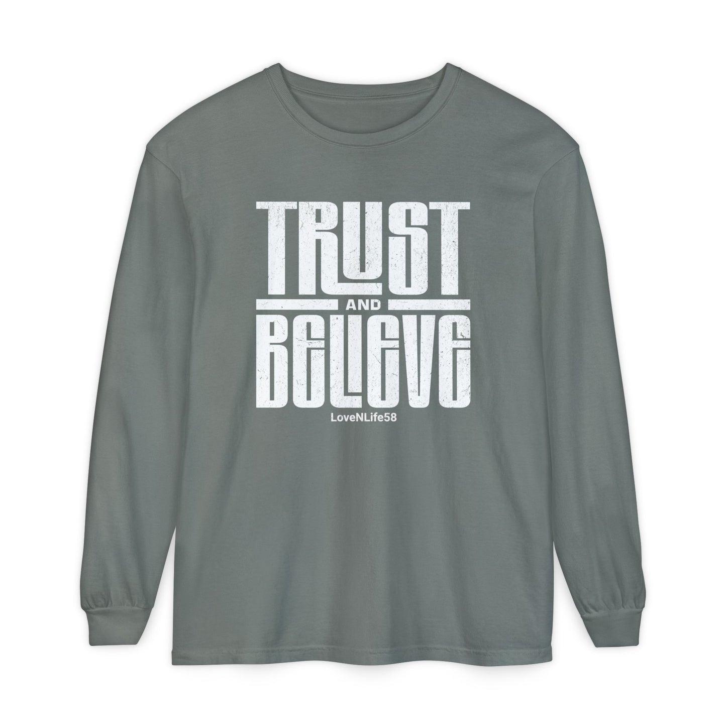 TRUST and BELIEVE Long Sleeve Tee