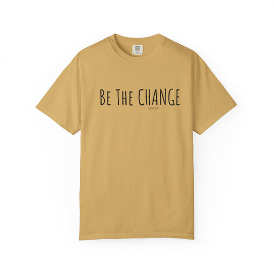 Be The Change Tee