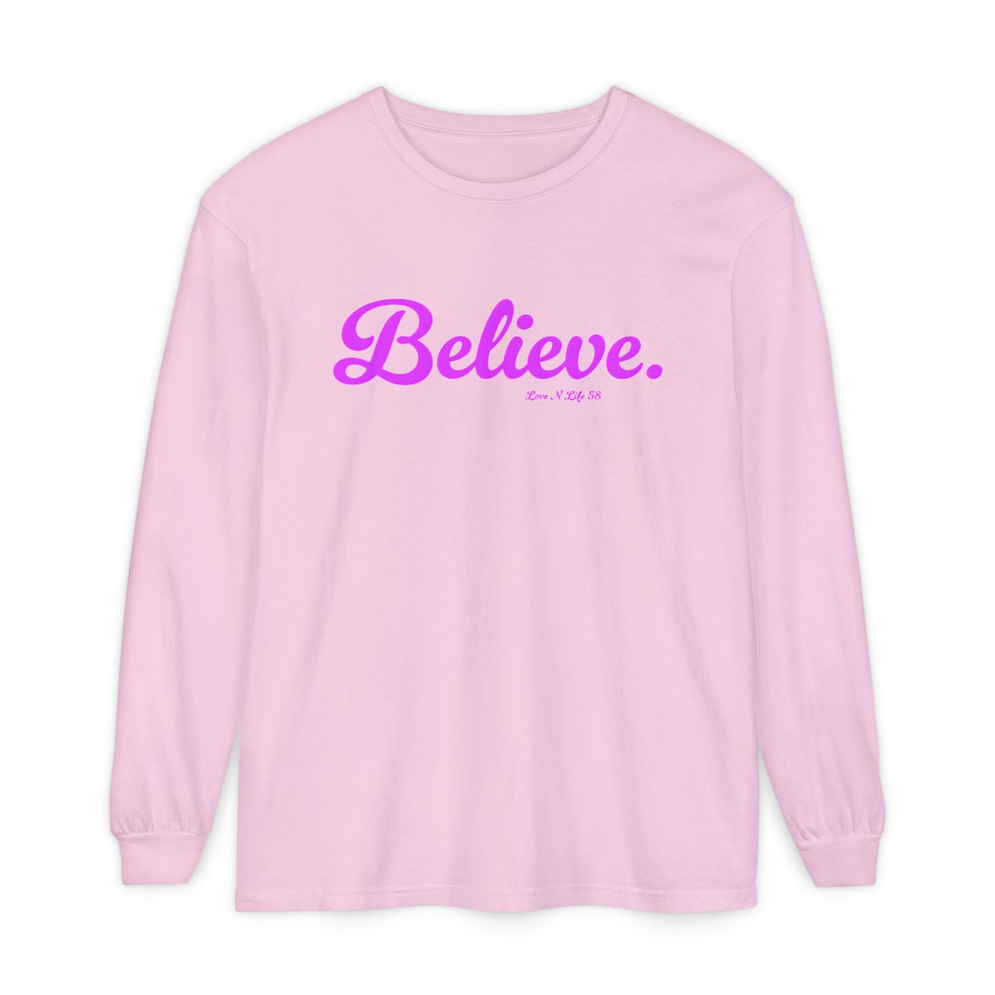 Believe. Long Sleeve Tee