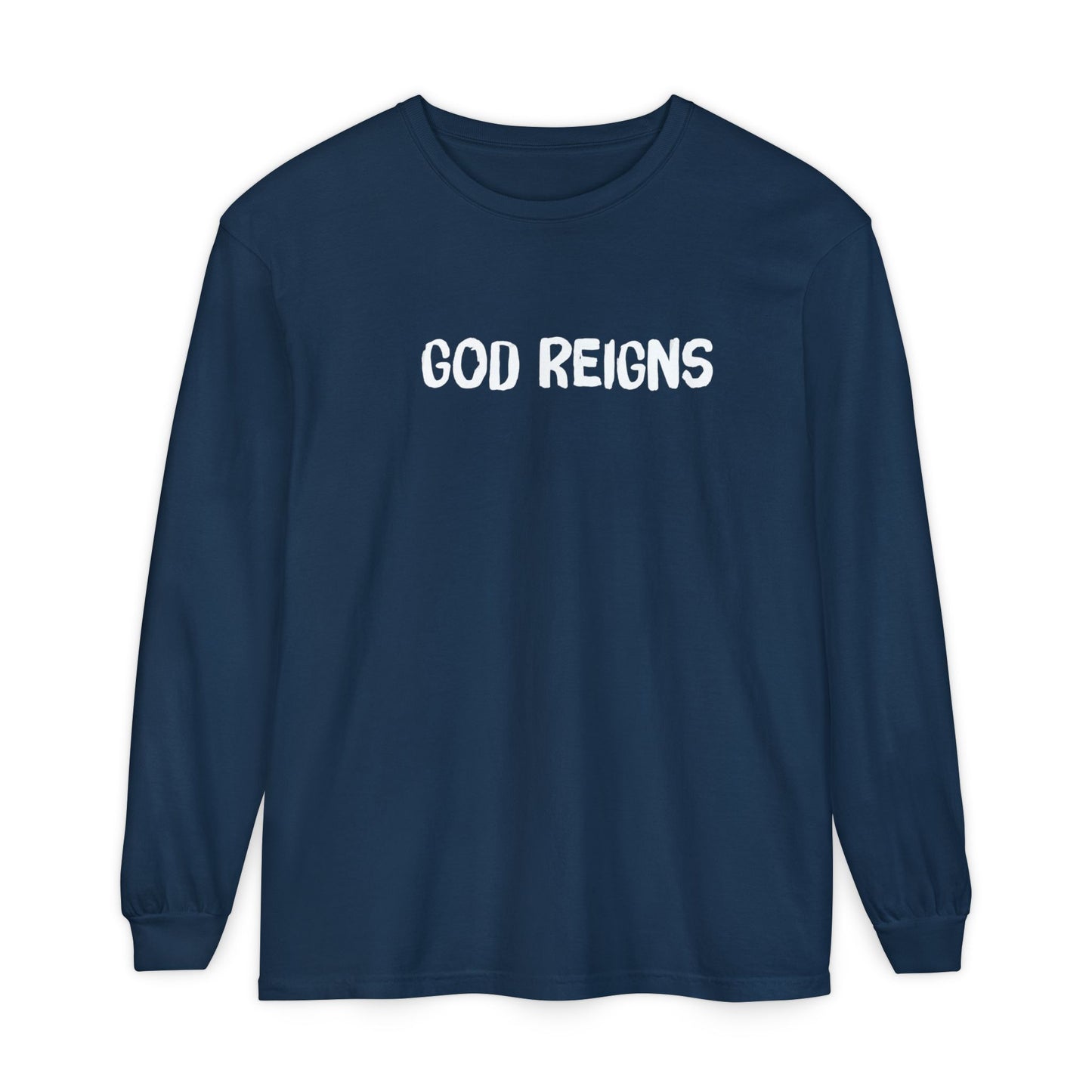 GOD REIGNS- Comfort Colors Long Sleeve