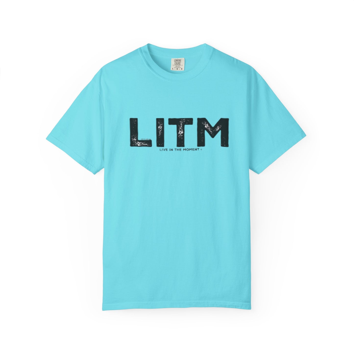 LITM - Live In The MOMENT Tee - Comfort Colors