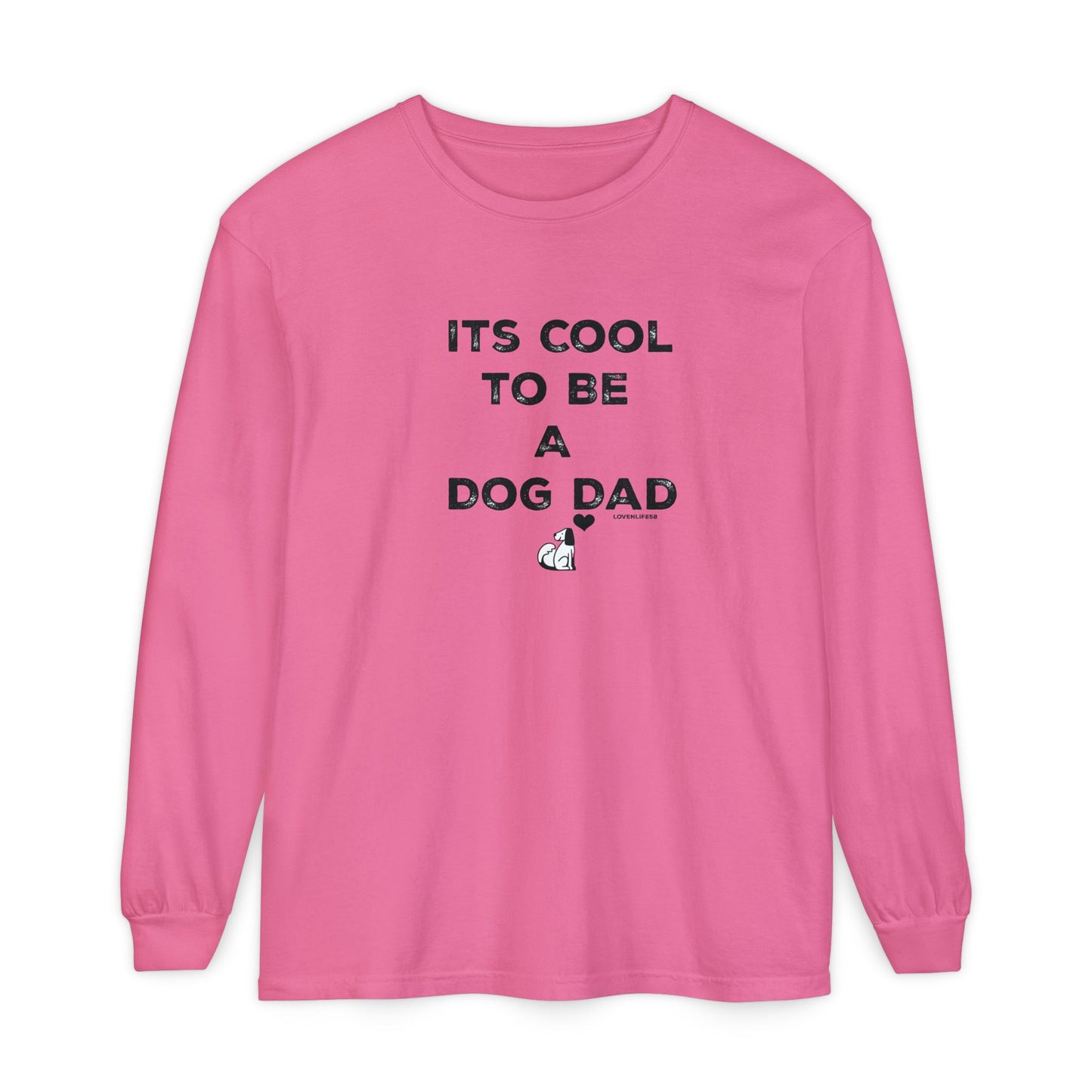 Its Cool to Be a Dog Dad Long Sleeve Tee