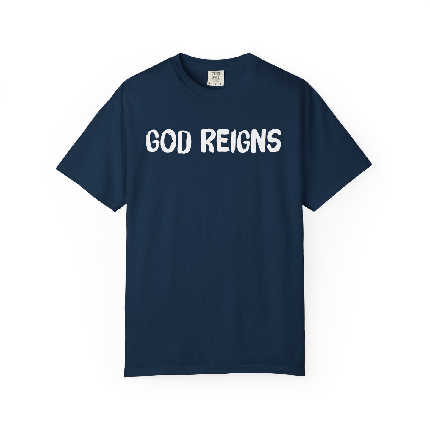 God Reigns - Comfort Colors