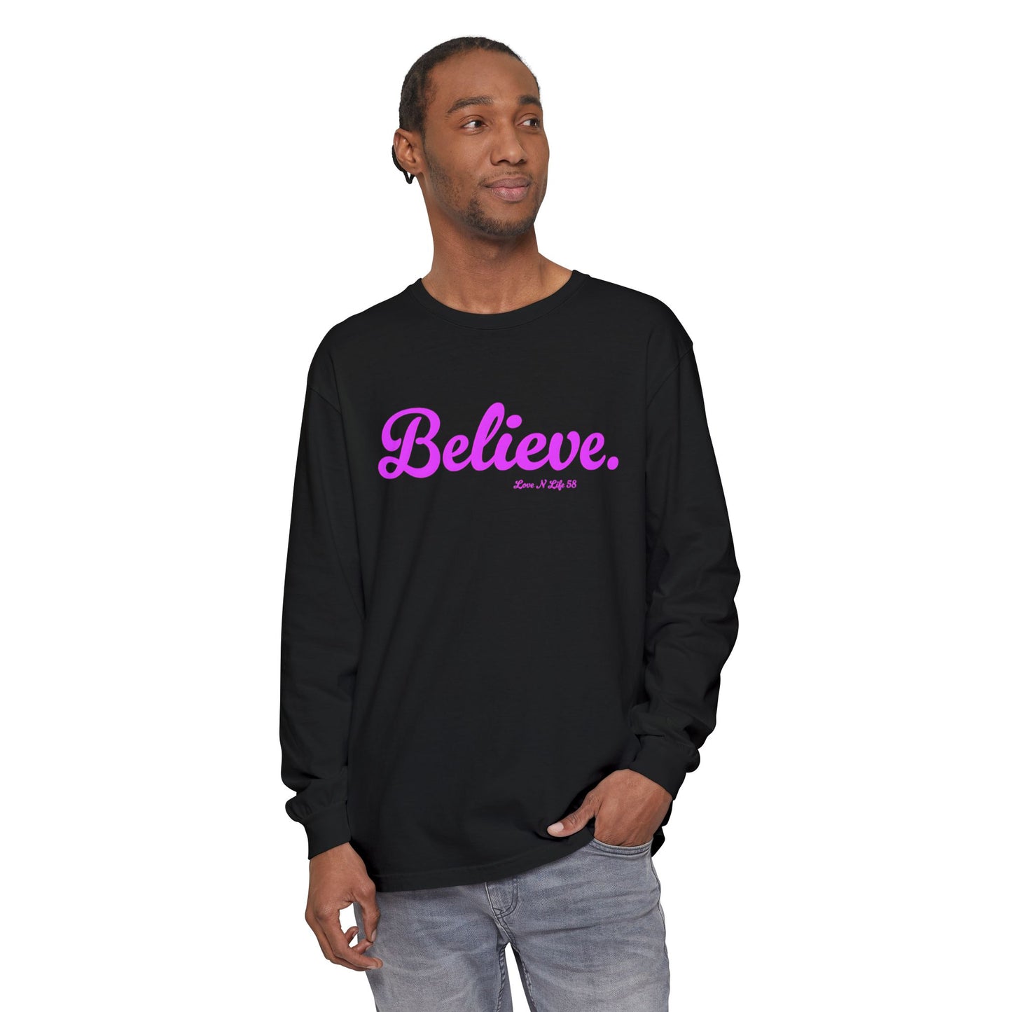 Believe. Long Sleeve Tee