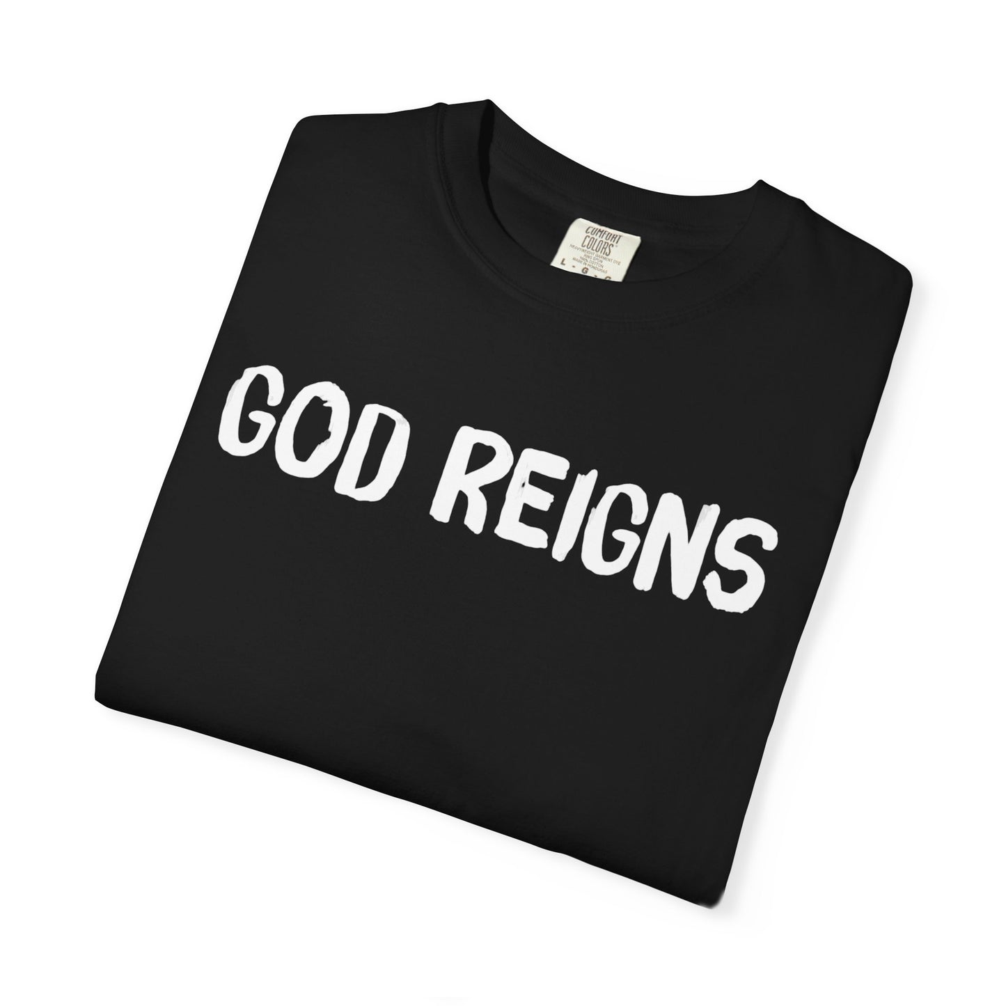 God Reigns - Comfort Colors
