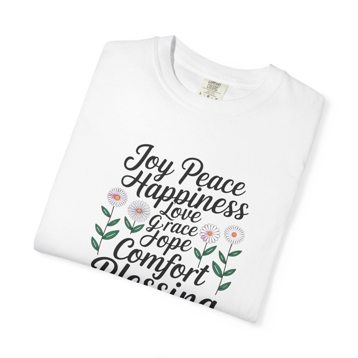 Joy Happiness and Love Tee - Comfort Colors