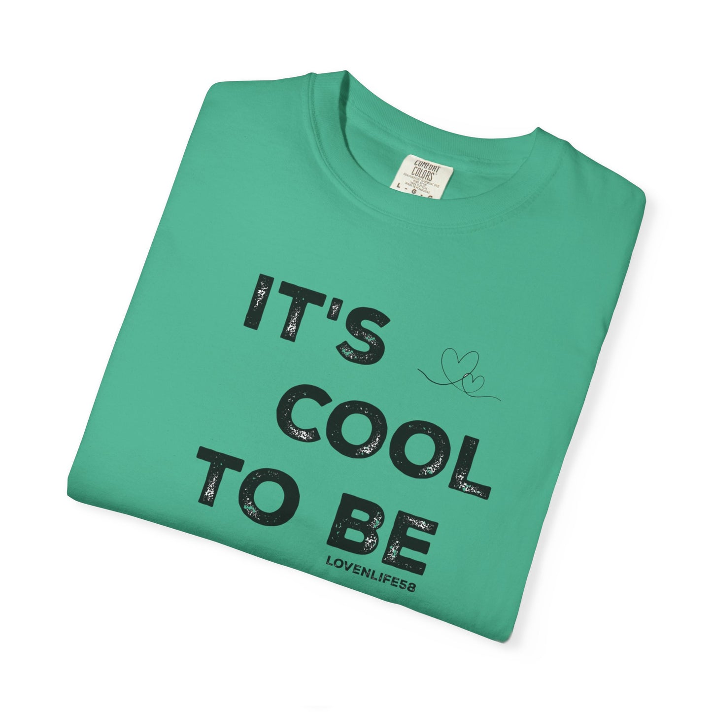 Cool to be Kind - Comfort Colors
