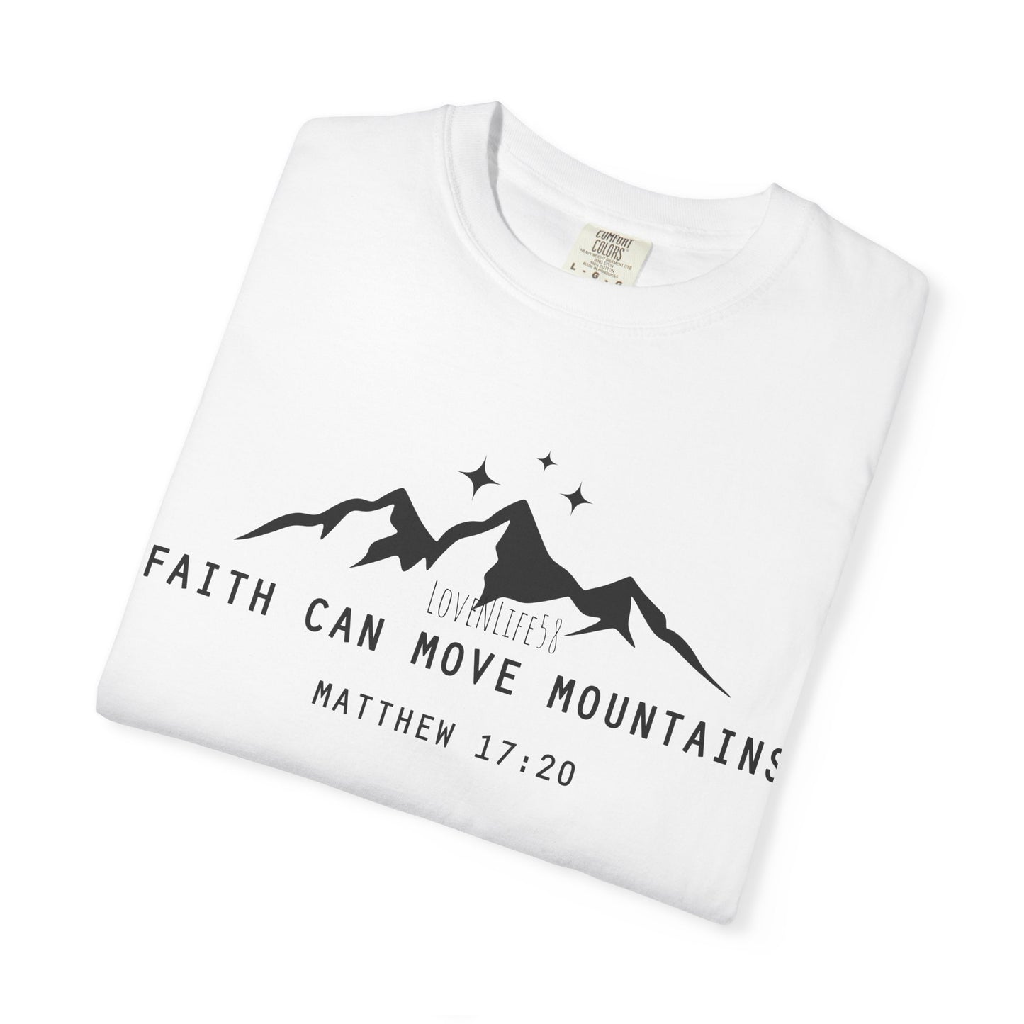 Faith Can Move Mountains Tee - Comfort Colors