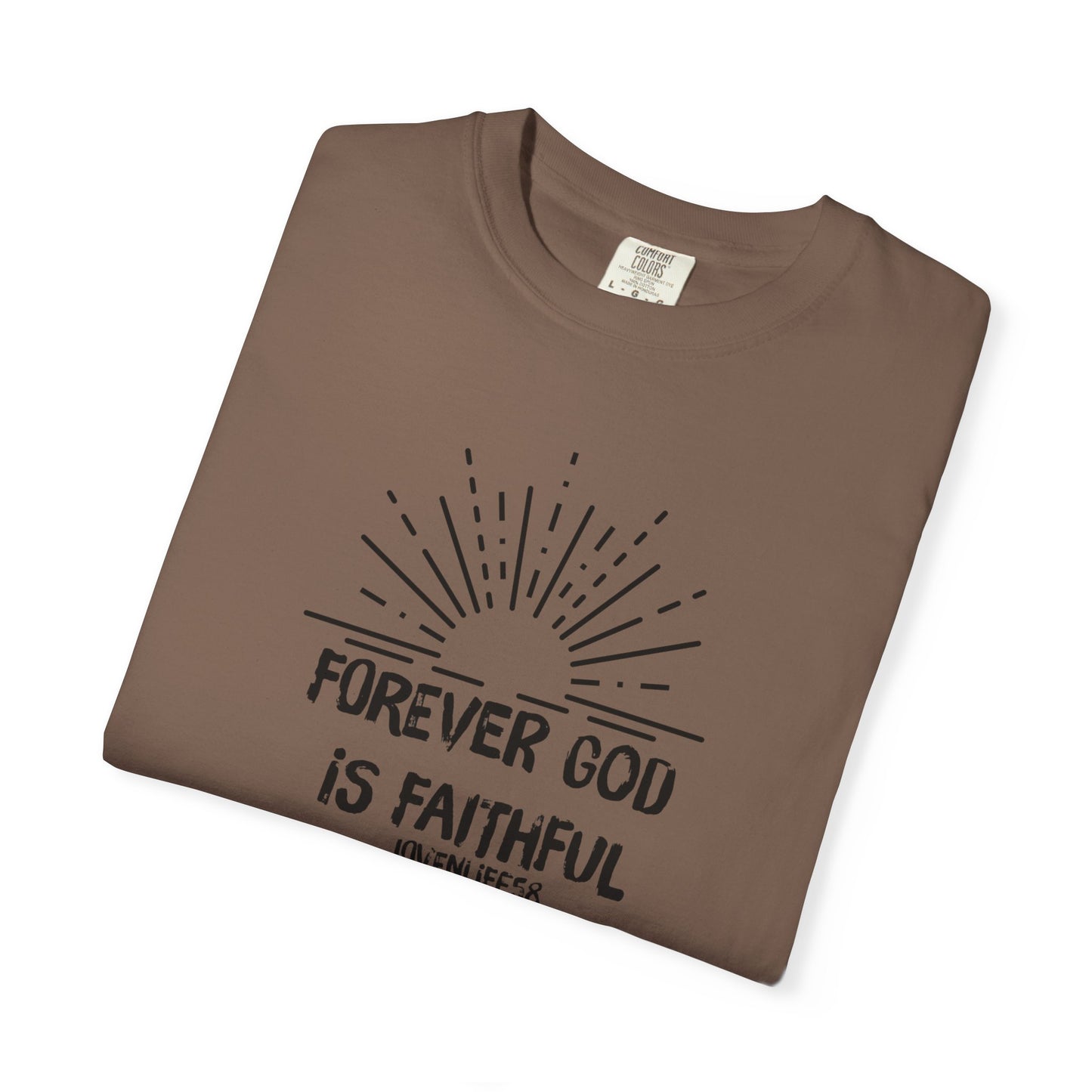 Forever Faithful - Comfort Colors