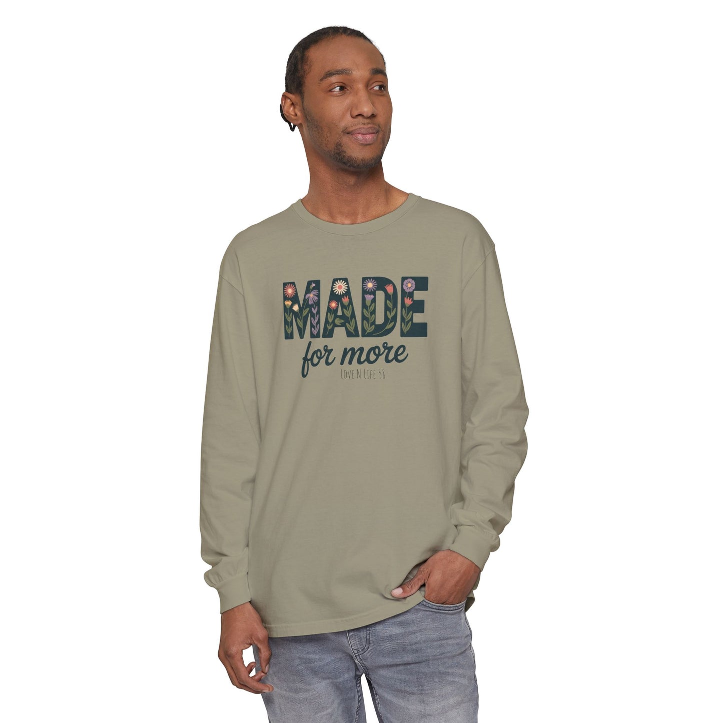 Made For More - Comfort Colors Long Sleeve