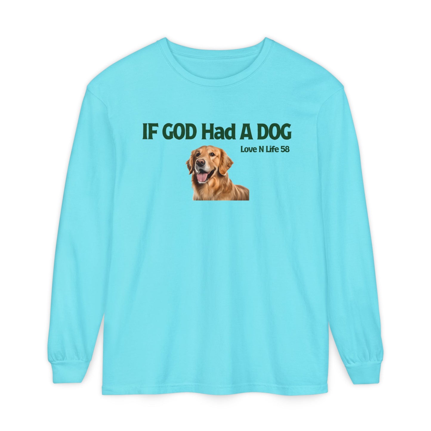 If God Had a Dog Long Sleeve Tee
