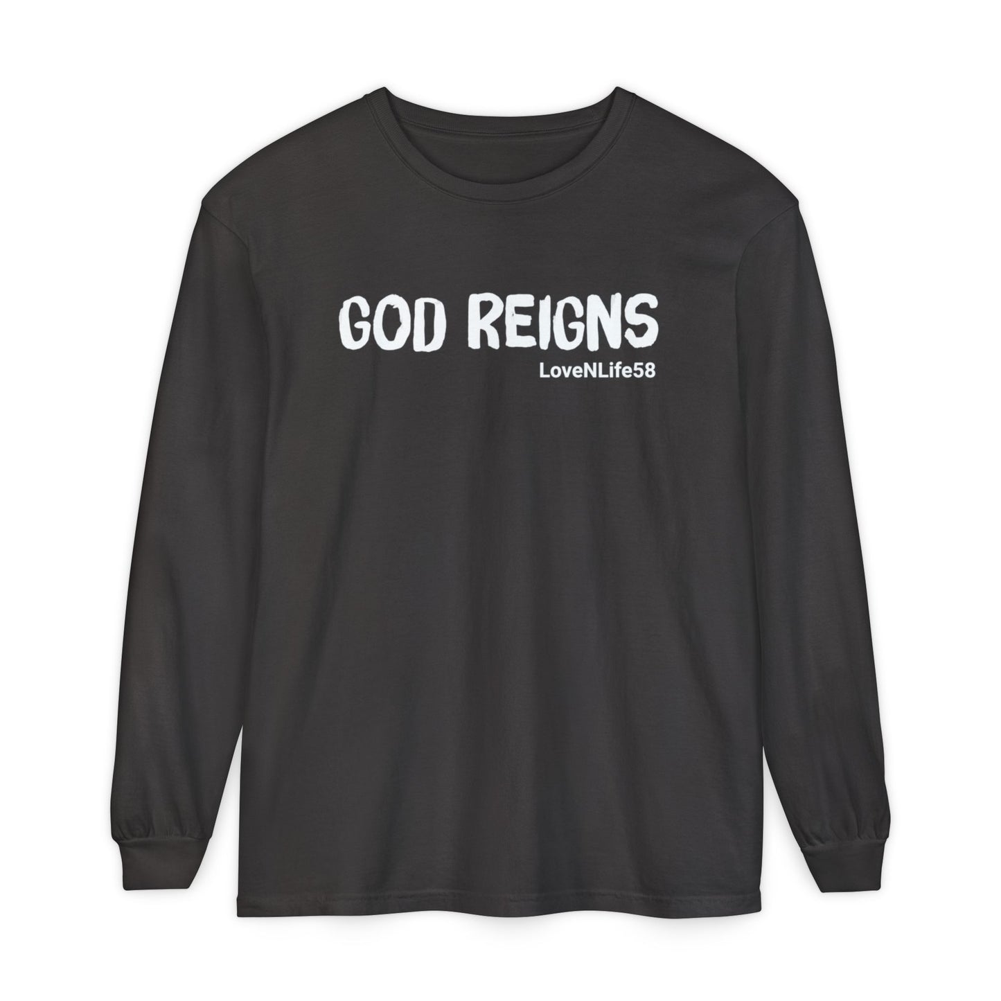 GOD REIGNS Long Sleeve Tee