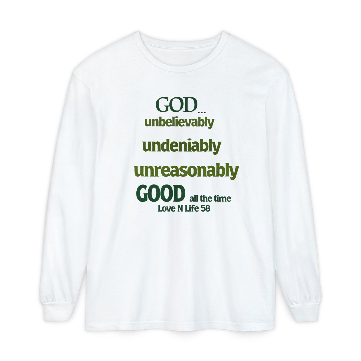 God Unbelievably Good Long Sleeve Tee