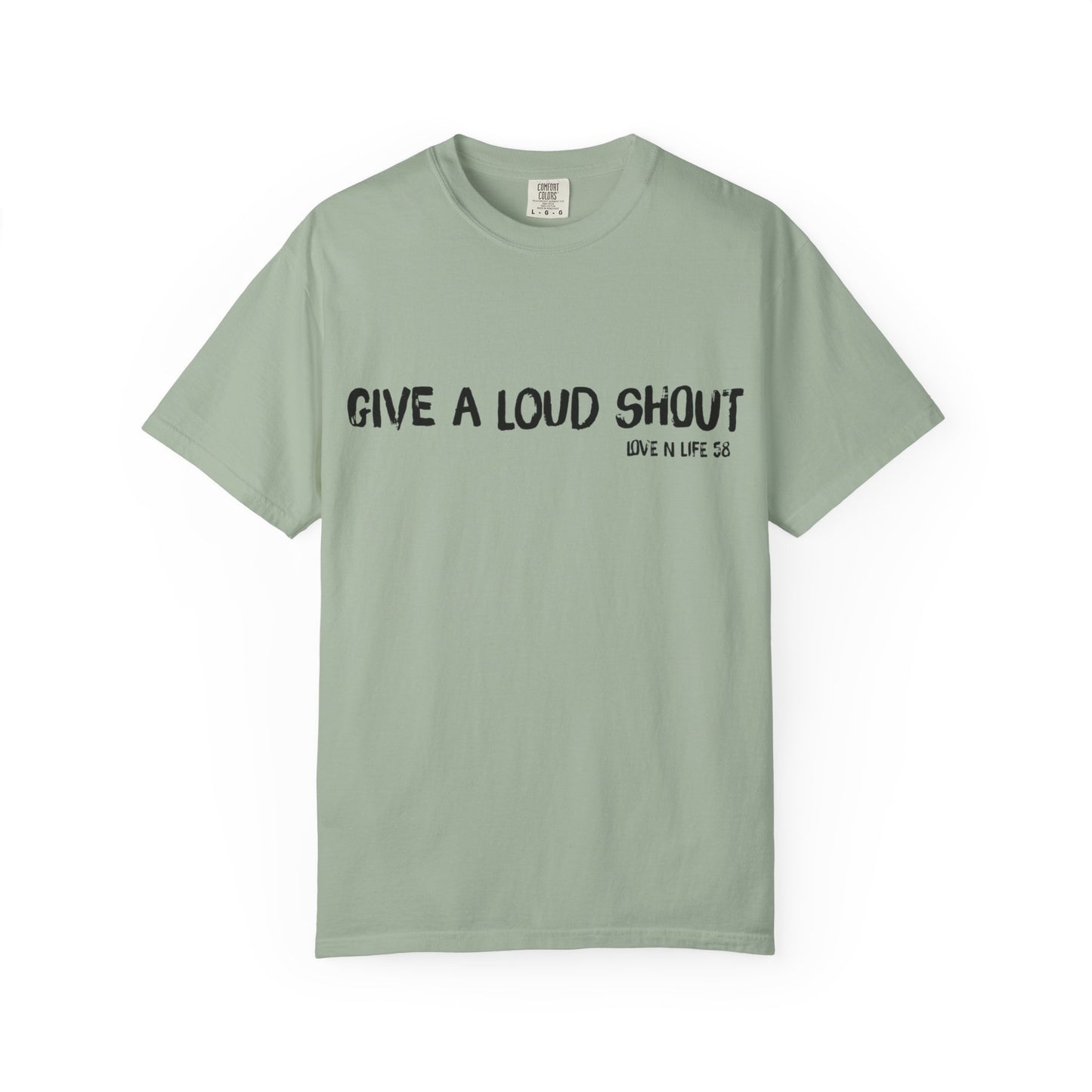Give a Loud Shout Tee
