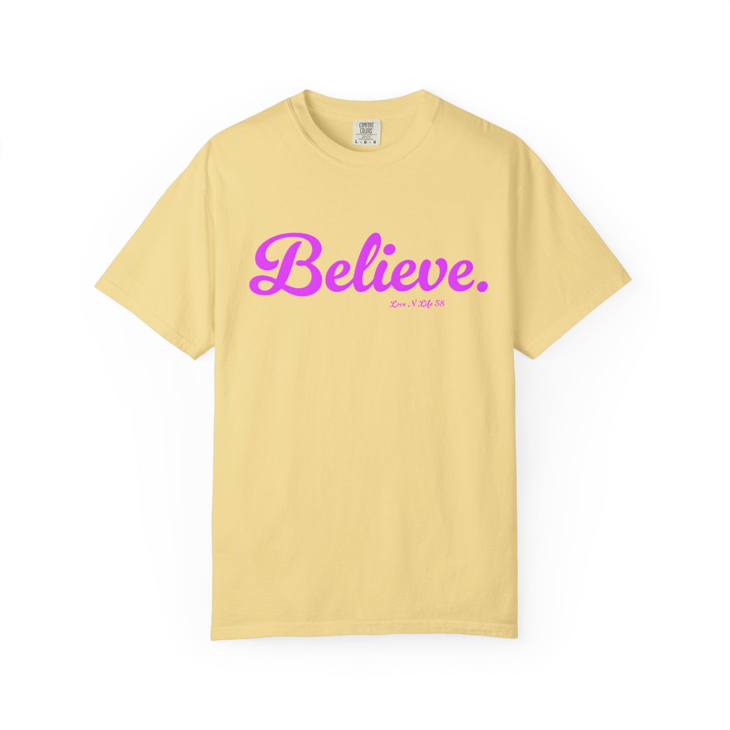Believe. Tee
