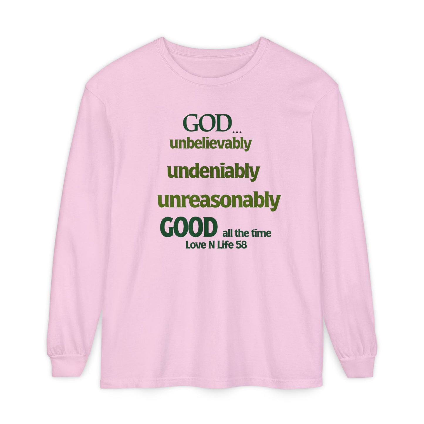 God Unbelievably Good Long Sleeve Tee