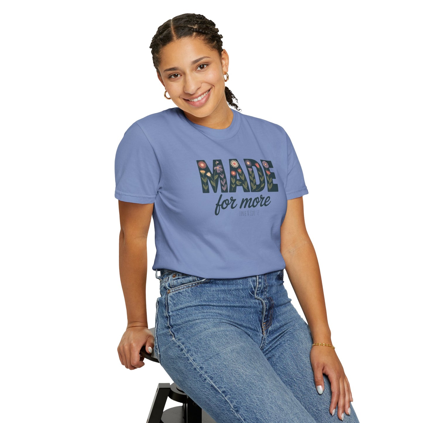 Made for More - Comfort Colors