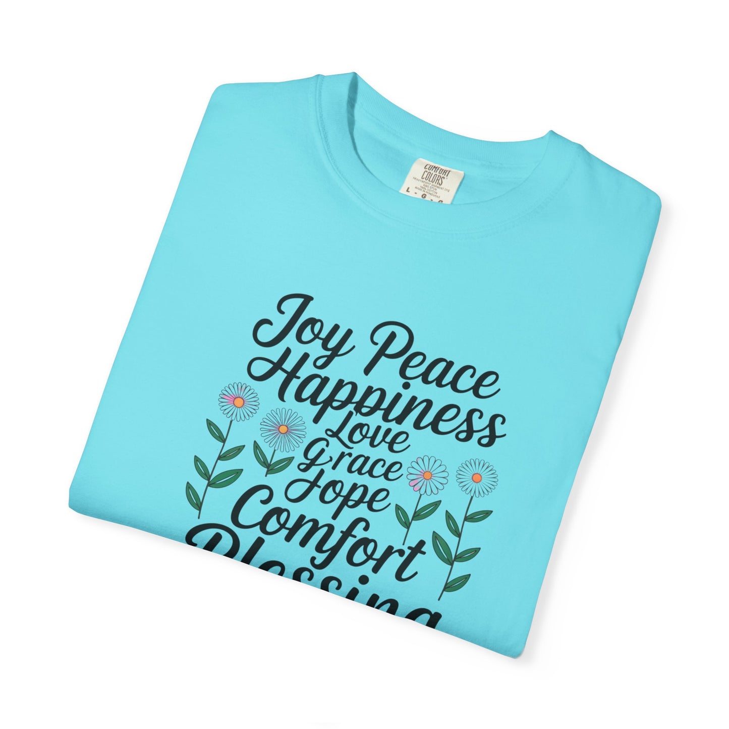 Joy Happiness and Love Tee - Comfort Colors