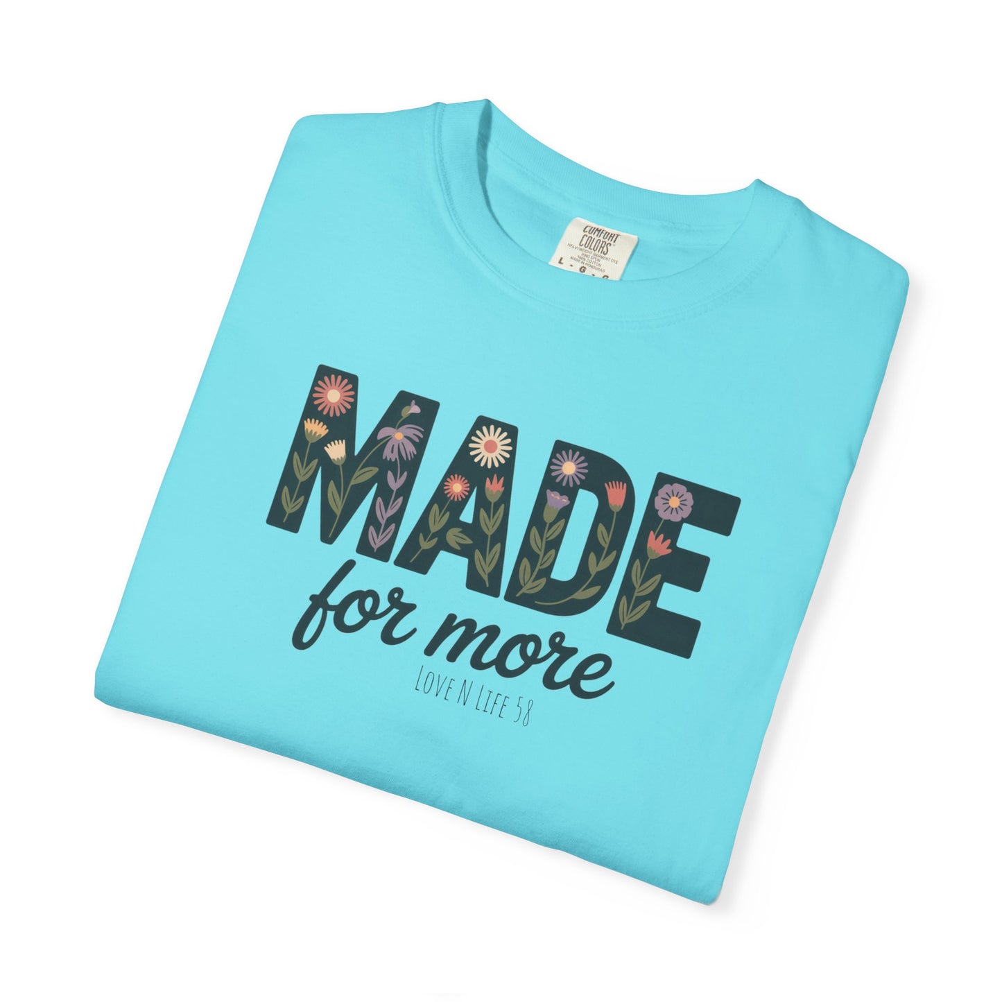 Made for More - Comfort Colors