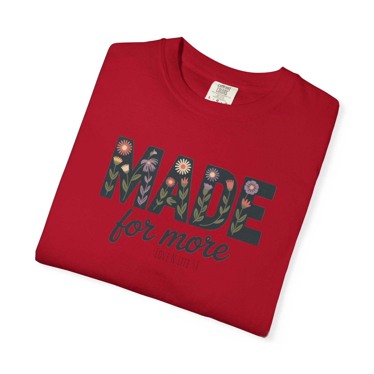 Made for More - Comfort Colors