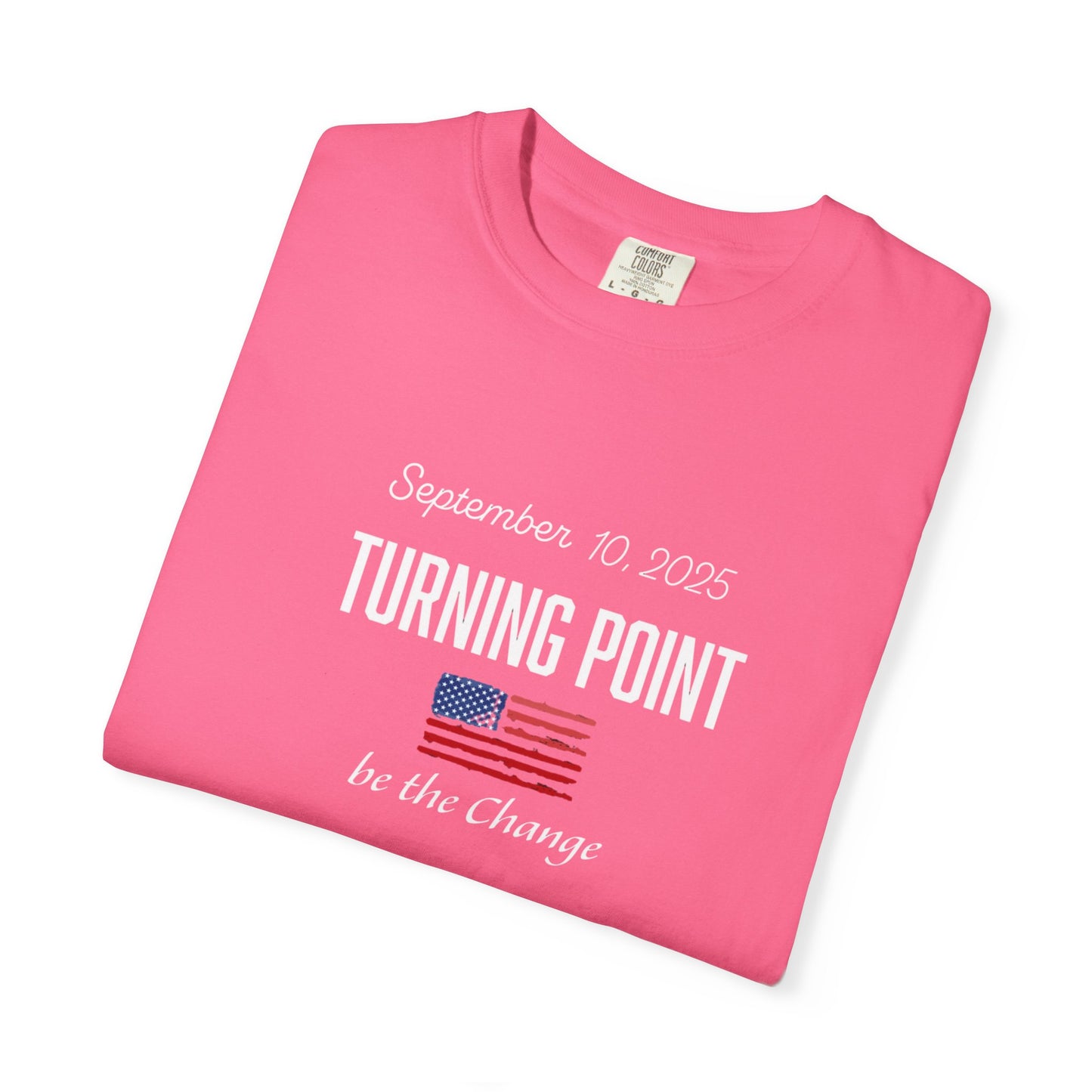 Turning Point Be the Change Tee - Comfort Colors