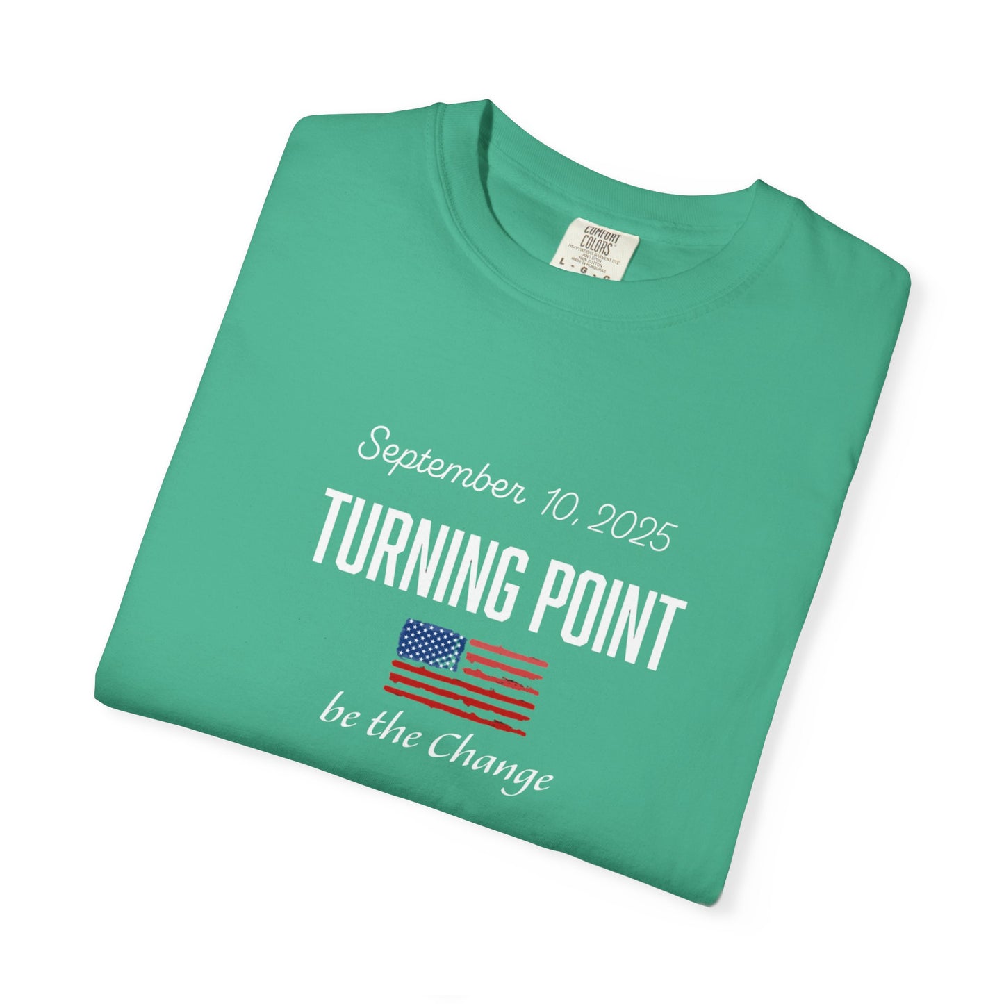 Turning Point Be the Change Tee - Comfort Colors