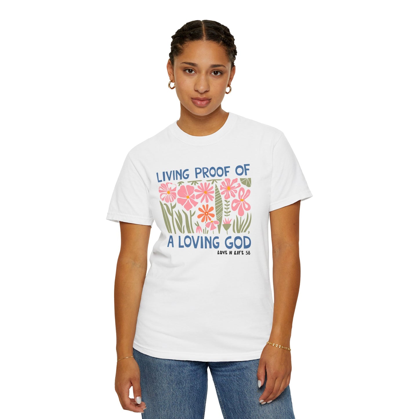 Living Proof of A Loving God Tee