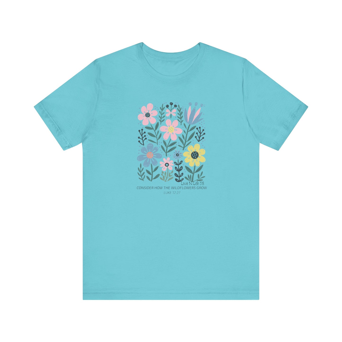 "Consider How the Wildflowers Grow" - Bella Canvas 3001