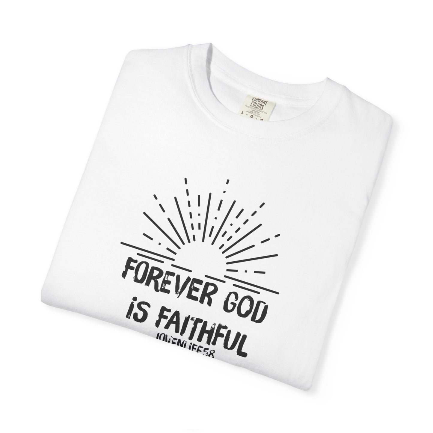 Forever Faithful - Comfort Colors