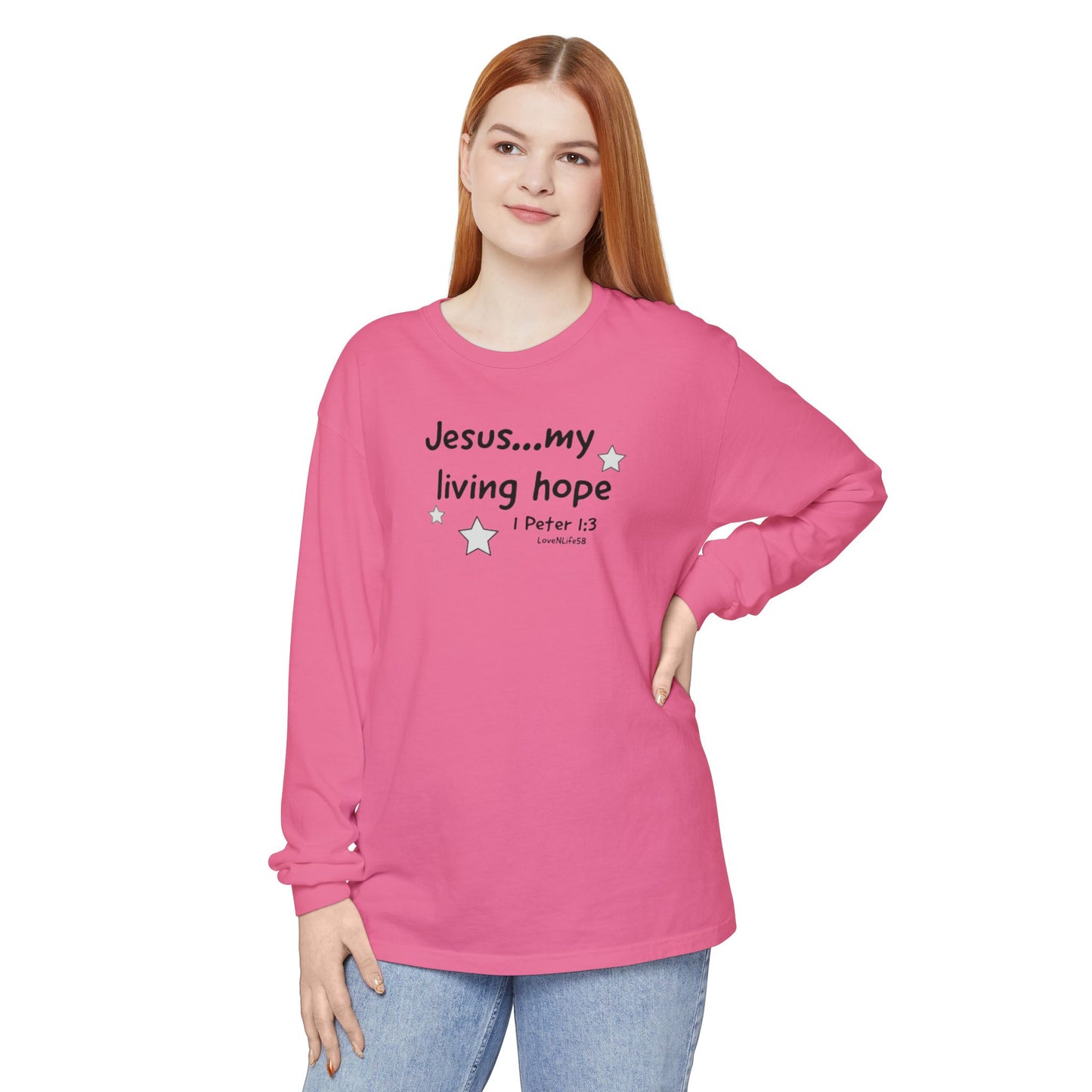 Jesus My Living Hope Tee - Comfort Colors Long Sleeve