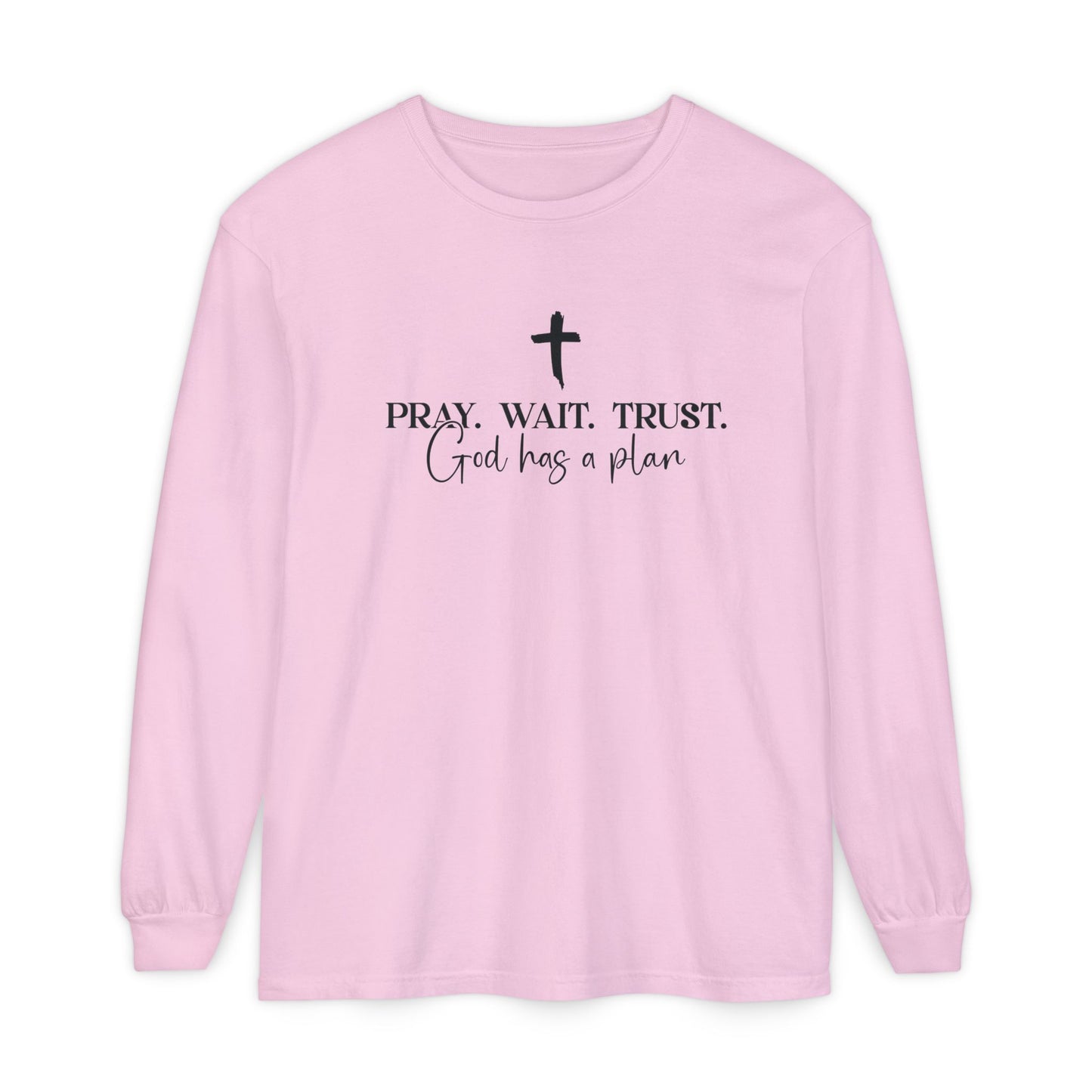 Pray Wait Trust Long Sleeve Tee