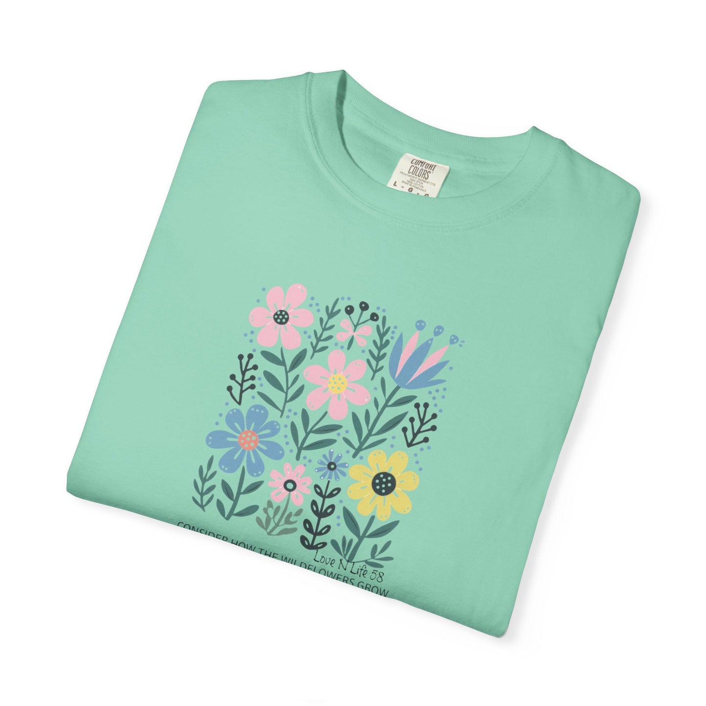 Consider the Wildflowers - Comfort Colors