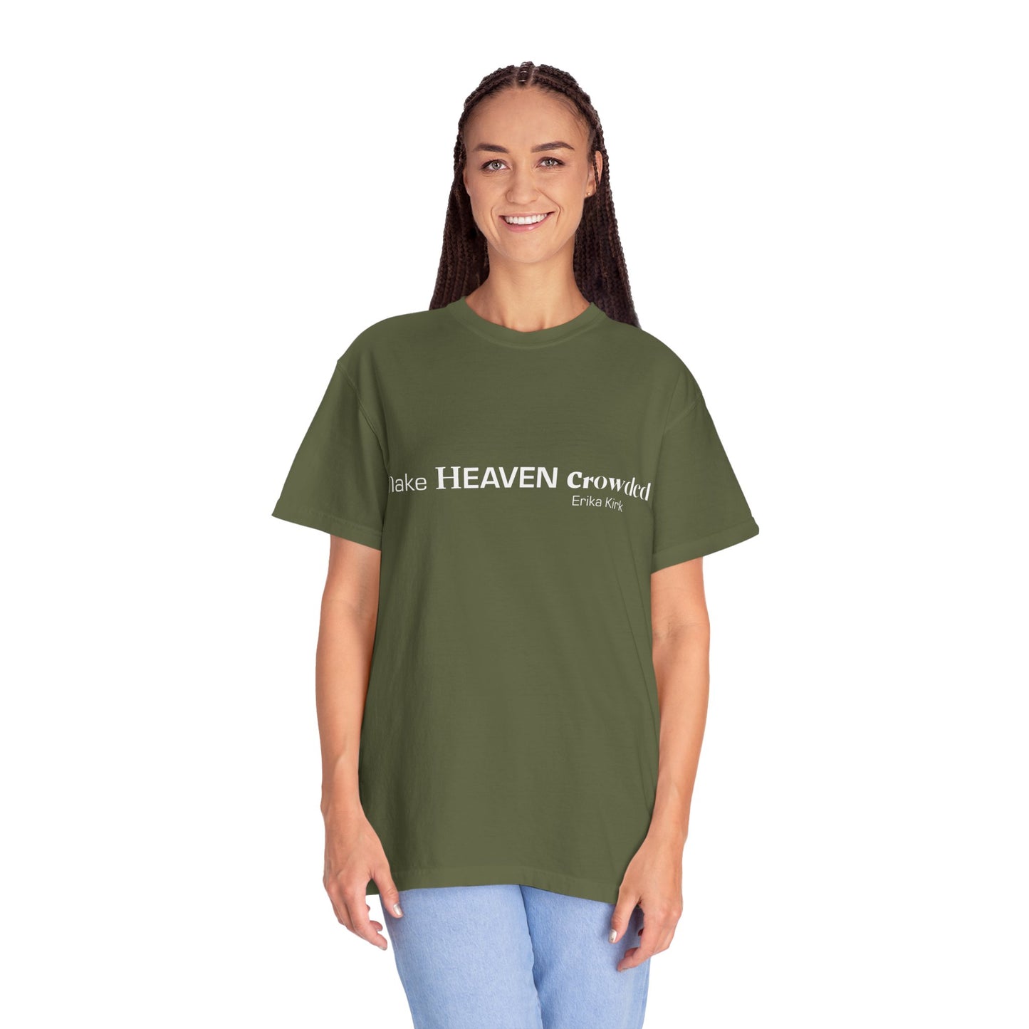 Make Heaven Crowded Tee Erika Kirk - Comfort Colors